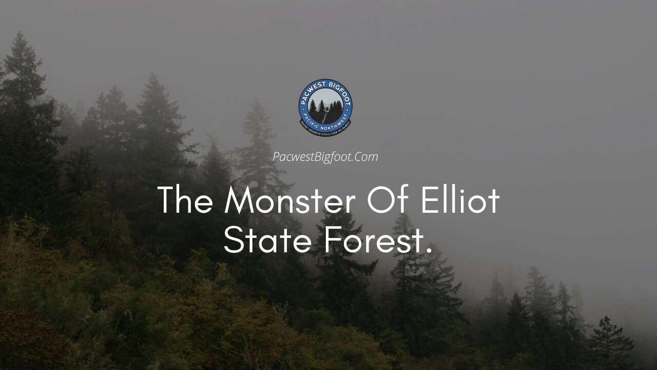 The Monster Of Elliot State Forest.