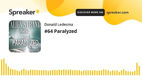 #64 Paralyzed