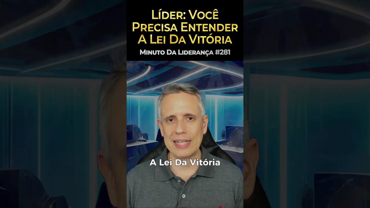 Líder: Você Precisa Entender A Lei Da Vitória #minutodaliderança 281