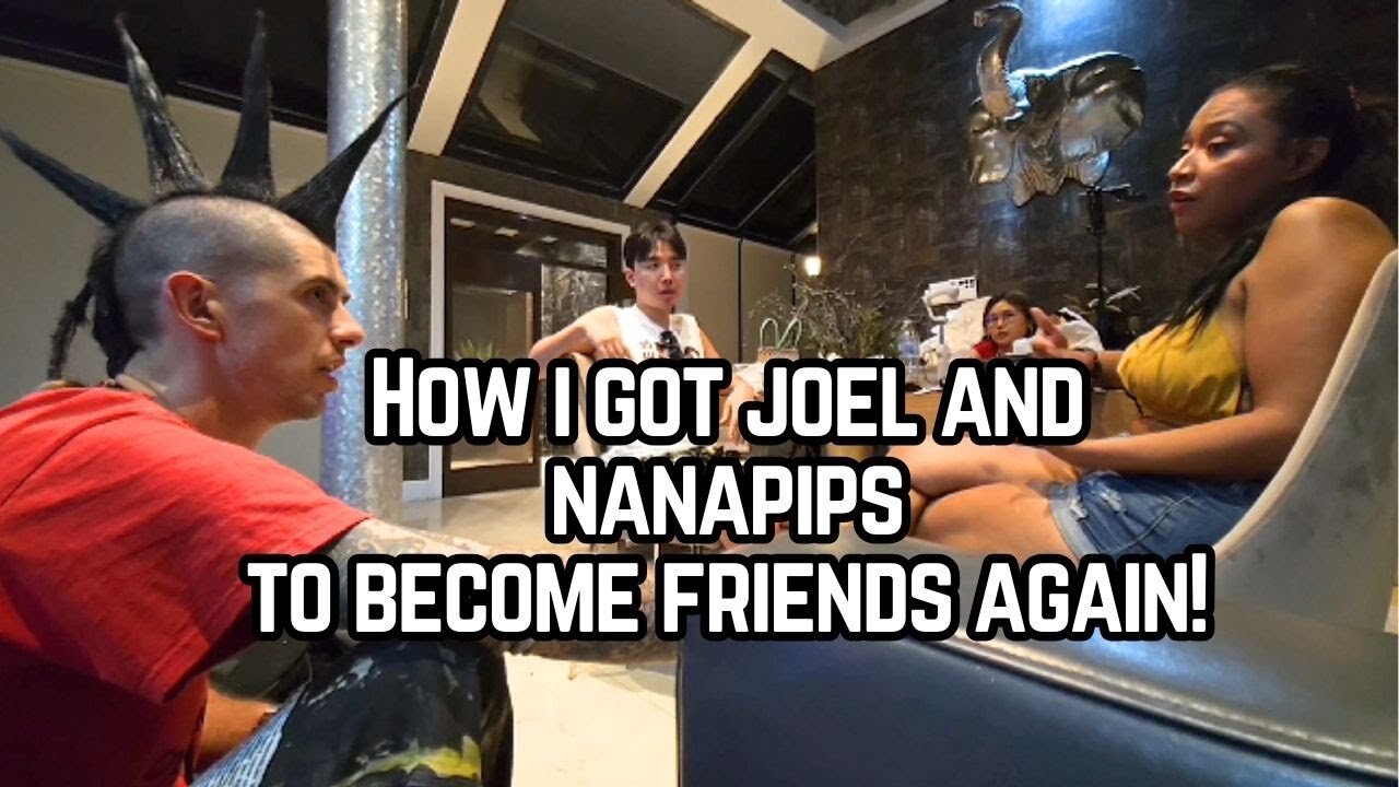 HOW I GOT JOEL AND NANAPIPS TO BECOME FRIENDS AGAIN!