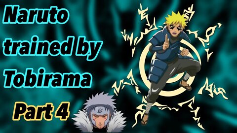 What if Naruto was Trained by Tobirama | Part 4