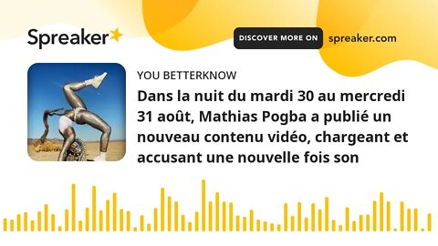 Dans la nuit du mardi 30 au mercredi 31 août, Mathias Pogba a publié un nouveau contenu vidéo, charg