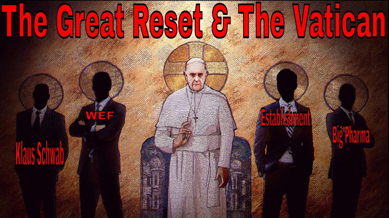 The Great Reset & The Vatican