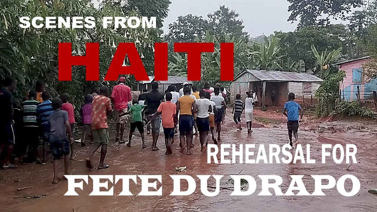 The real Haiti part 2, fete du drapo rehearsal