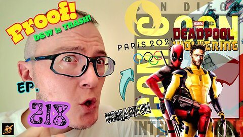 Ep. 218 I prove #deadpoolandwolverine is TRASH (AgAiN), SDCC 2024 & the Paris Olympics are TRAGIC!