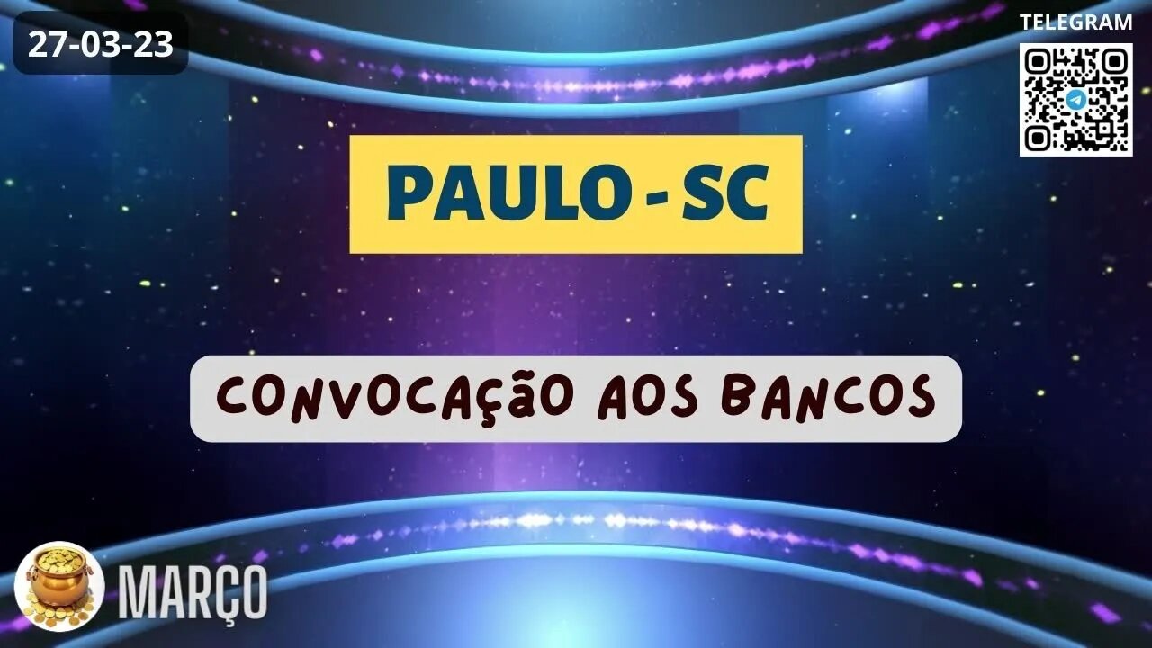 PAULO-SC Convocação aos Bancos