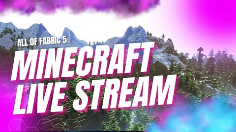 🔴LIVE! MineCraft All of Fabric 5 Day 2