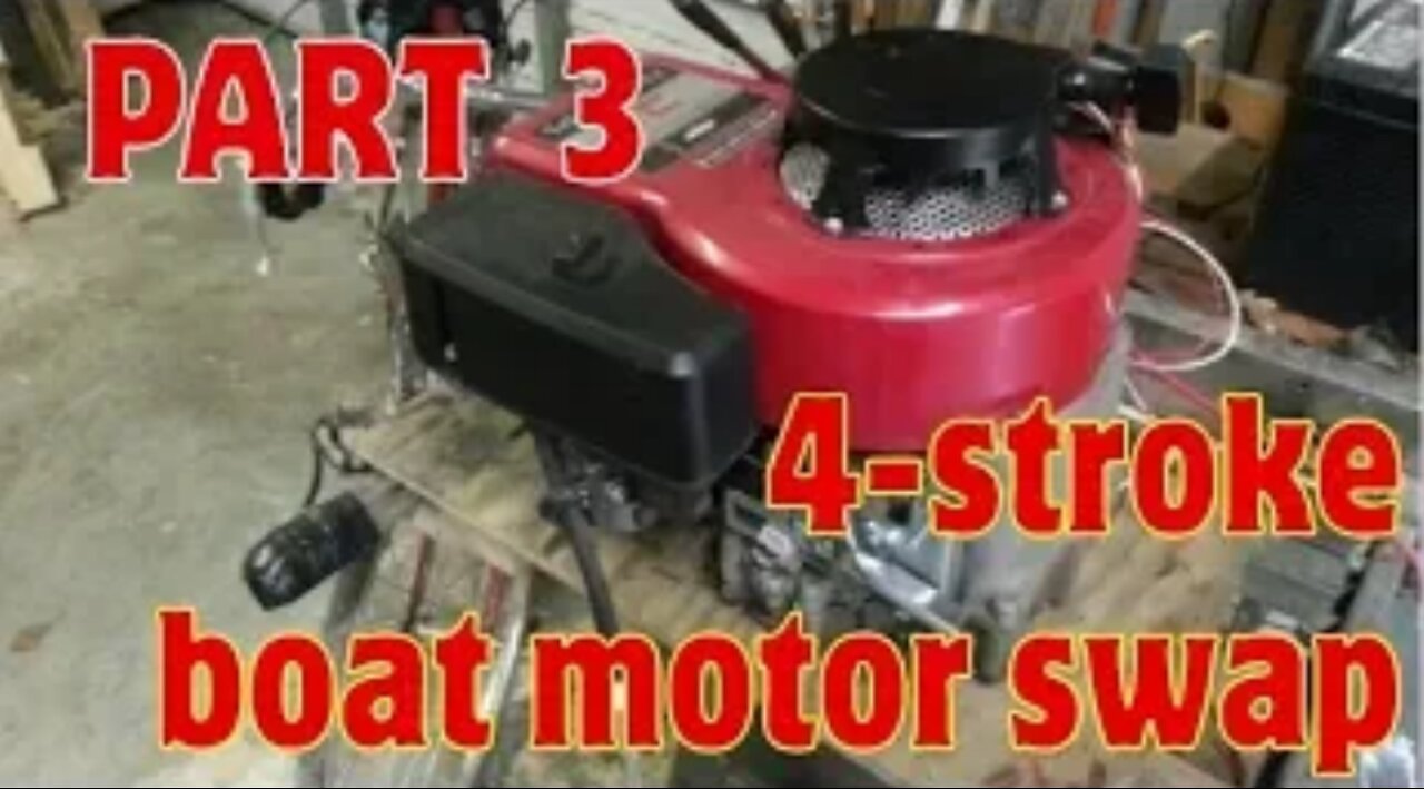 4 stroke Outboard Boat Motor Engine Swap, Part 3