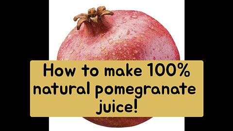 How to make pomegranate juice from pomegranates!