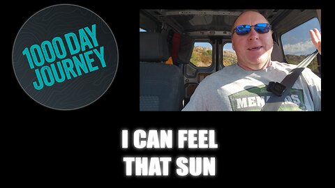 1000 Day Journey 0366 I Can Feel That Sun
