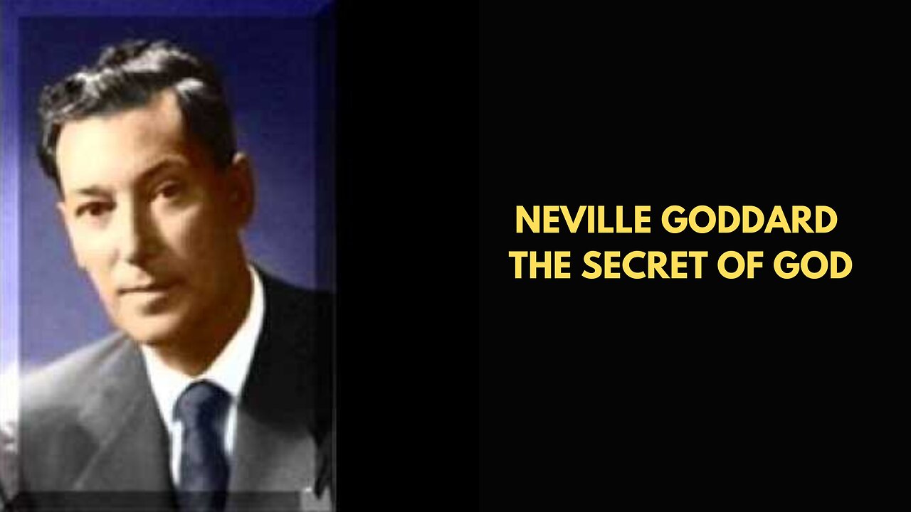 Neville Goddard The Secret Of God