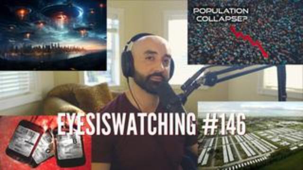 EyesIsWatching #146 - Alien Psy Op, Biometric ID, Detention Camps & Viral Fabrications