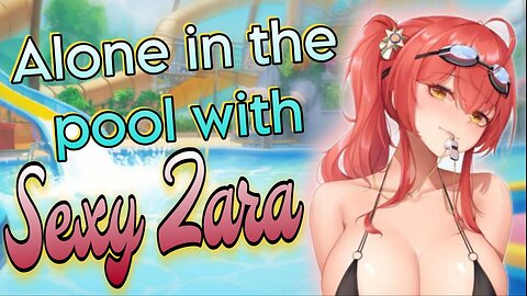 ASMR ROLEPLAY 🥵 ALONE in the POOL with SEXY Zara ❤️‍🔥 Azur Lane