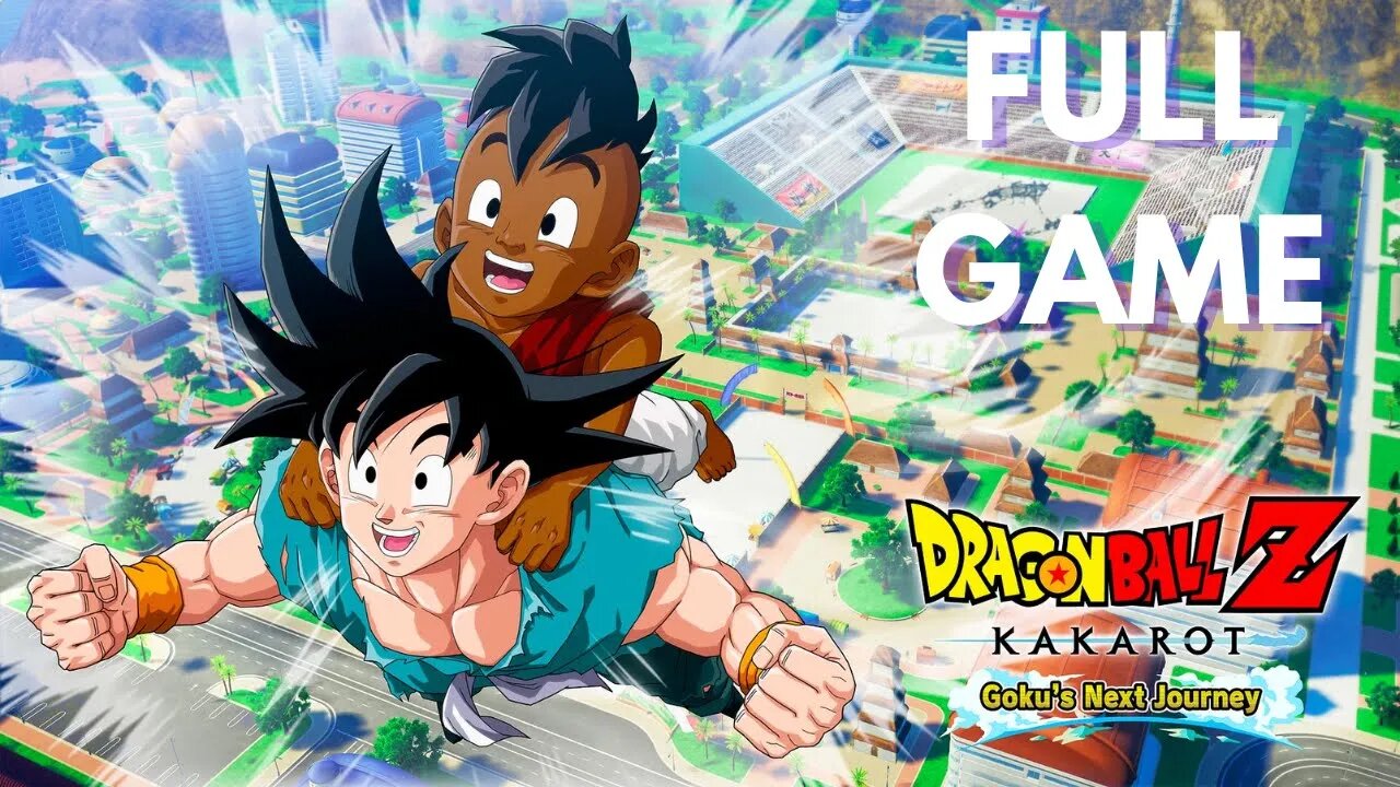 Dragon Ball Z: Kakarot - Goku's Next Journey | Full Walkthrough