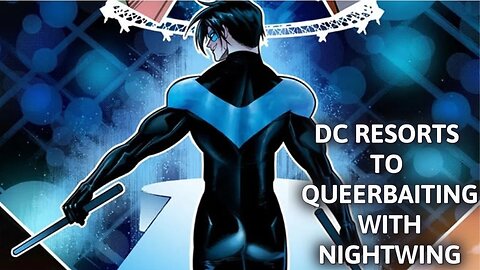 DC resorts to Queer baiting with Nightwing