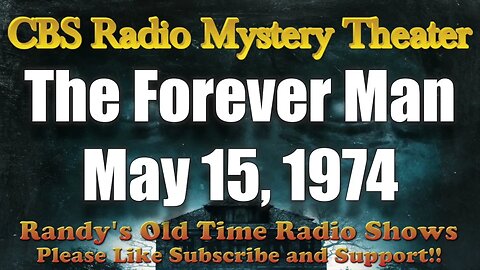 CBS Radio Mystery Theater The Forever Man May 15, 1974