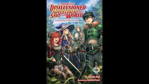 Apparently, Disillusioned Adventurers Will Save the World Volume 1