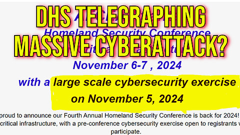 DHS Telegraphing A MASSIVE Cyberattack on Nov. 5th??? Last Ditch Election Interference......