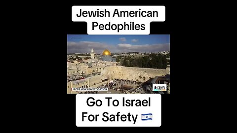 Jewish pedophiles once they get paroled escape to Israel 🇮🇱