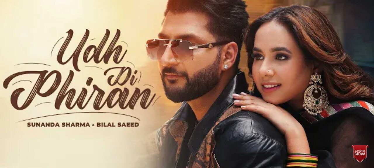 Udh_Di_Phiran__Official_Video__Sunanda_Sharma____Bilal_Saeed___New_Punjabi_Song_2023(720p)