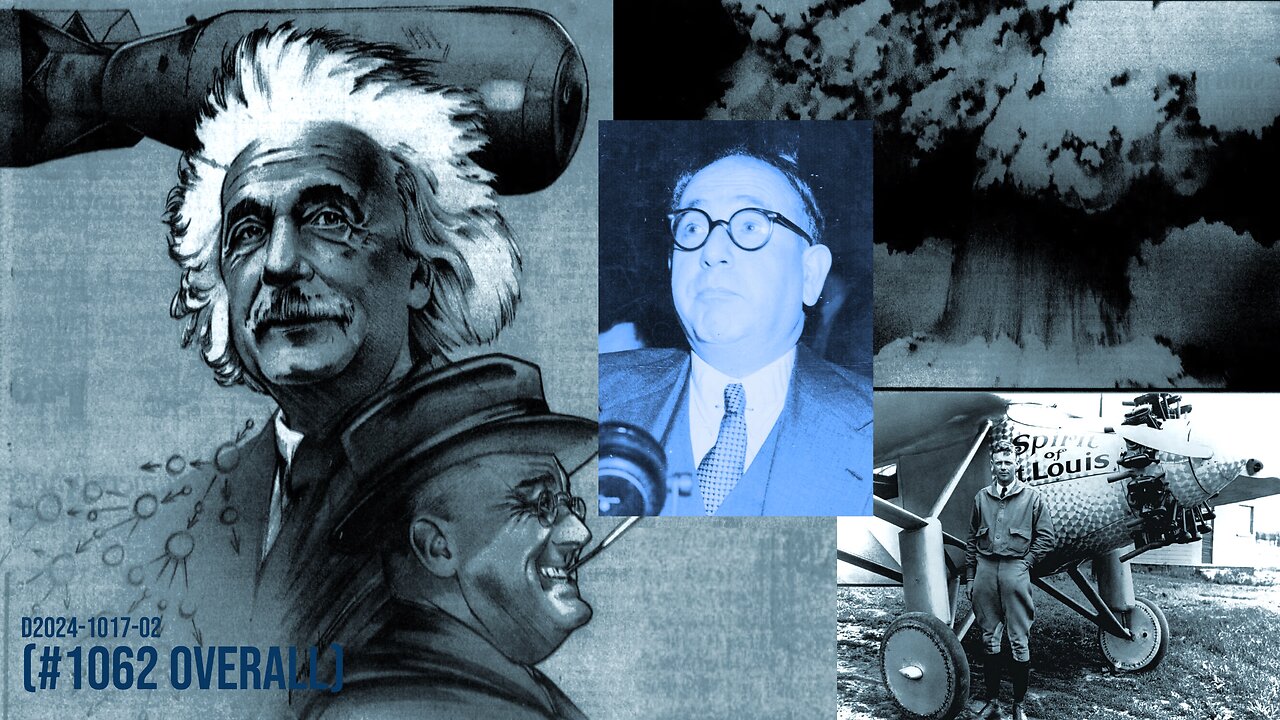 The Atomic Dawn: Manhattan Project, Einstein, Charles Lindbergh, FDR letter, Alexander Sachs [1989]