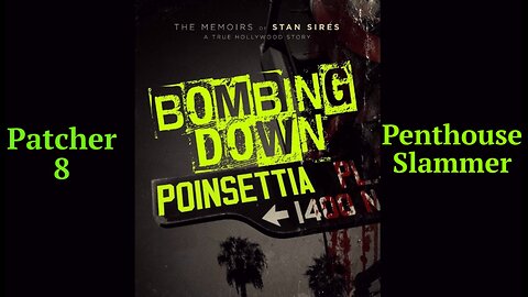 Bombing Down Poinsettia Chapter 8 'Penthouse Slammer' (podcast version)