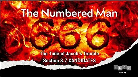 The Time of Jacob's Trouble PART 8.7--The Candidates