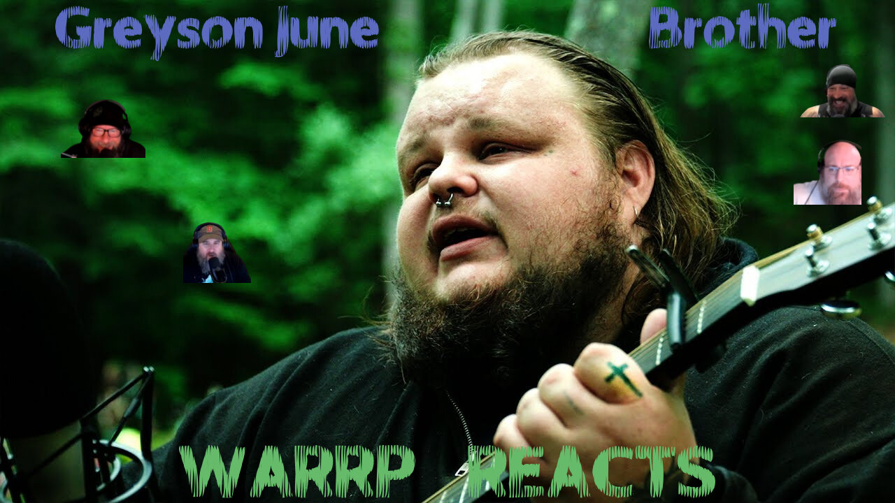 WELCOME BACK TO WARRP WEDNESDAY!!! We react to Greyson June, FOR THE FIRST TIME, Singing Brother!