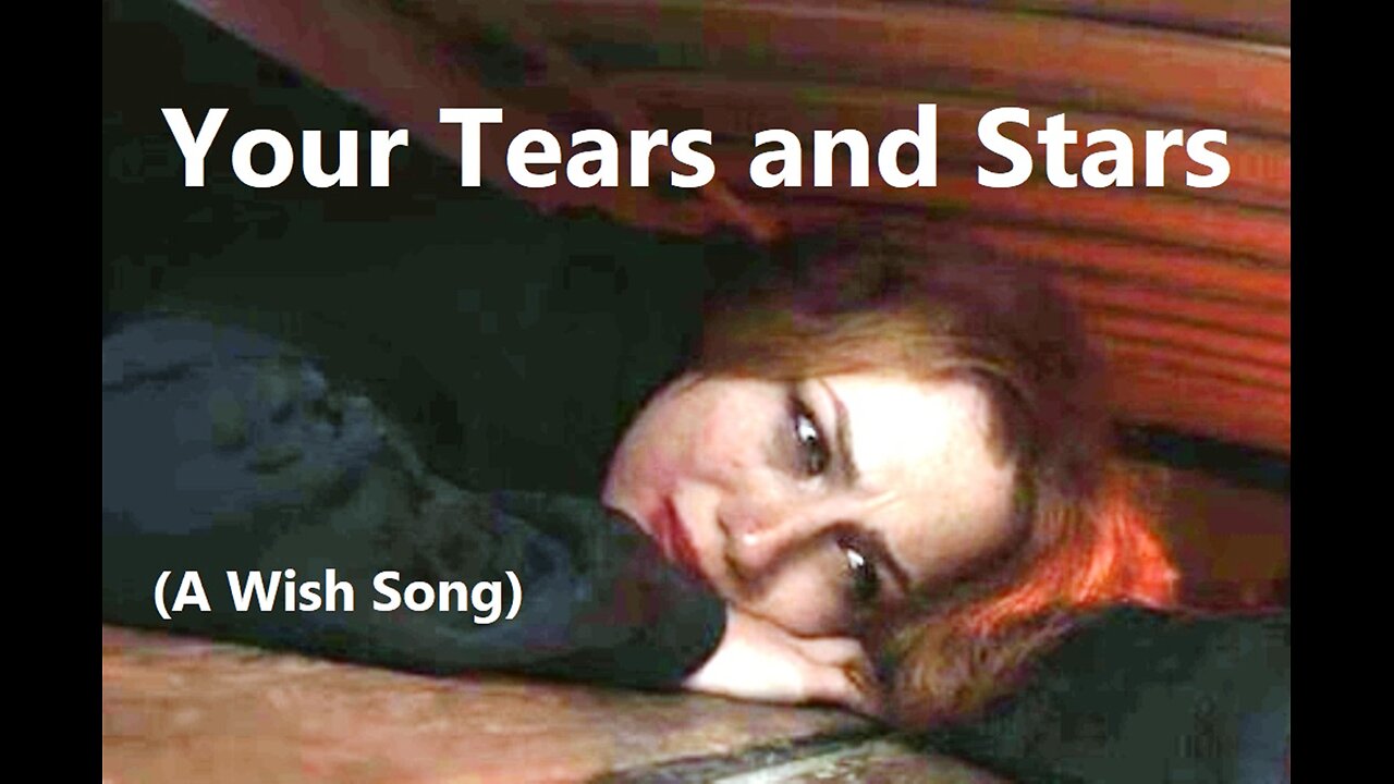 Your Tears and Stars (A Wish Song)