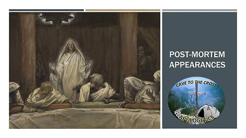 Post-Mortem Appearances Resurrection - Disciples & The 500