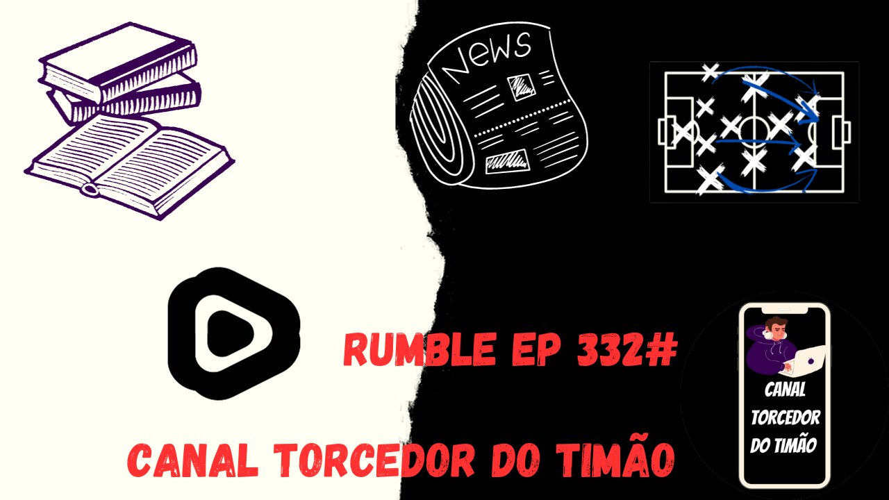 Boletim diario do torcedor do timão na Rumble 332#