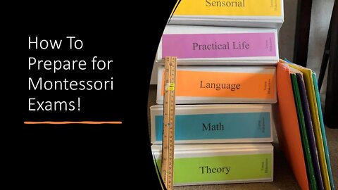 How To Prepare for AMI Montessori Exams! (Written and Oral Exam Tips for Primary Guides)