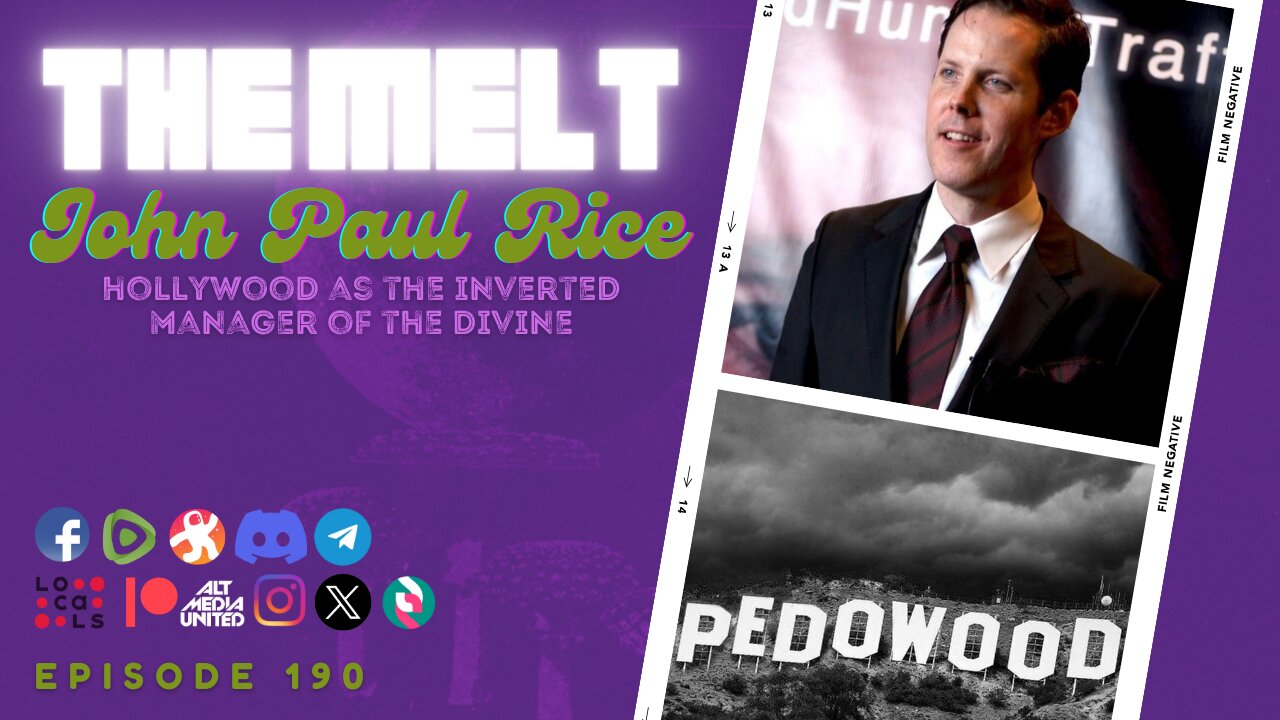 Episode 190- John Paul Rice | Hollywood As the Inverted Manager of the Divine (FREE FIRST HOUR)