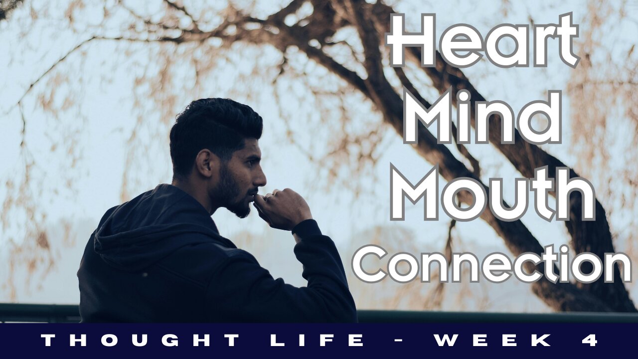 The Heart-Mind-Mouth Connection: Putting It All Together