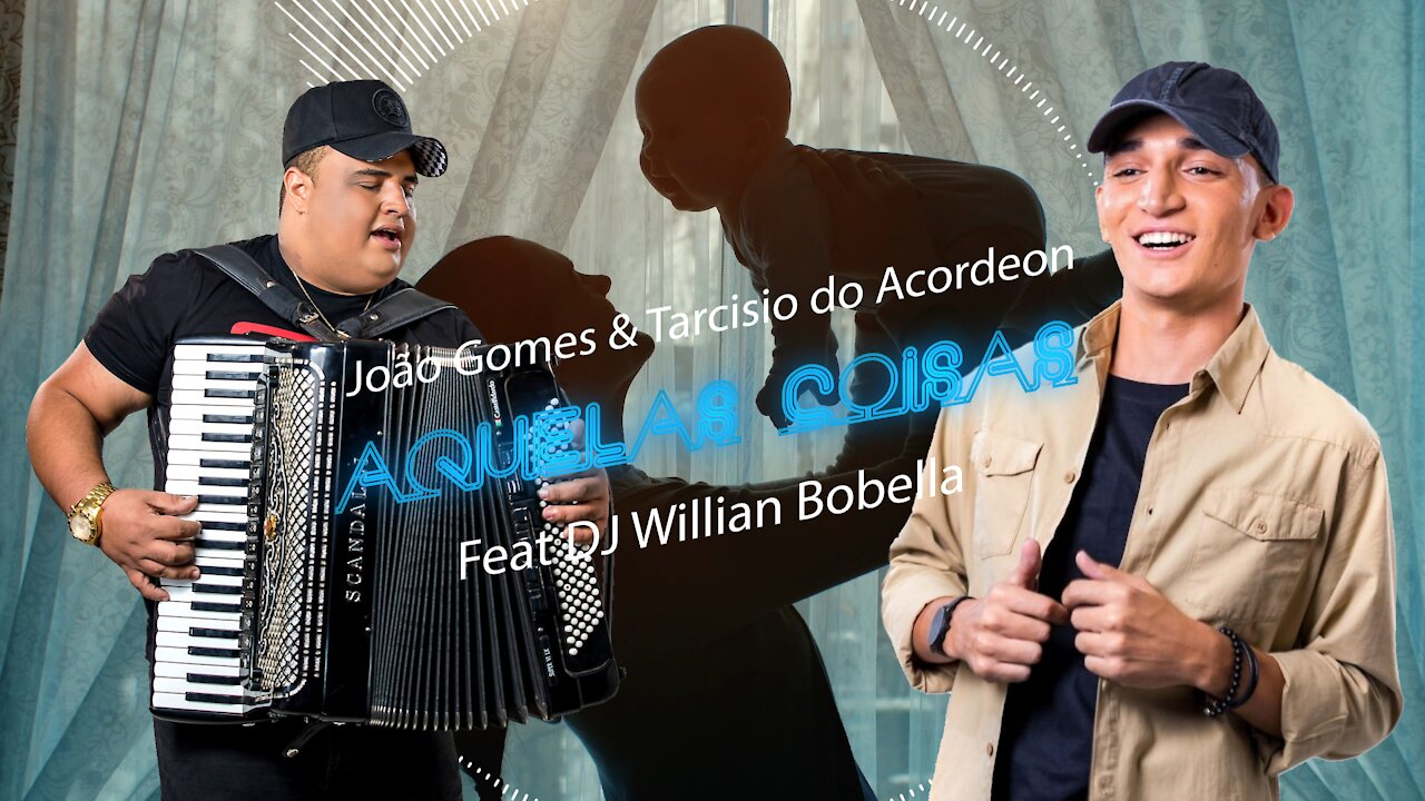 Aquelas coisas - João Gomes & Tarcisio do Acordeon Feat DJ Willian Bobella (Eletrofunk Remix 2021)