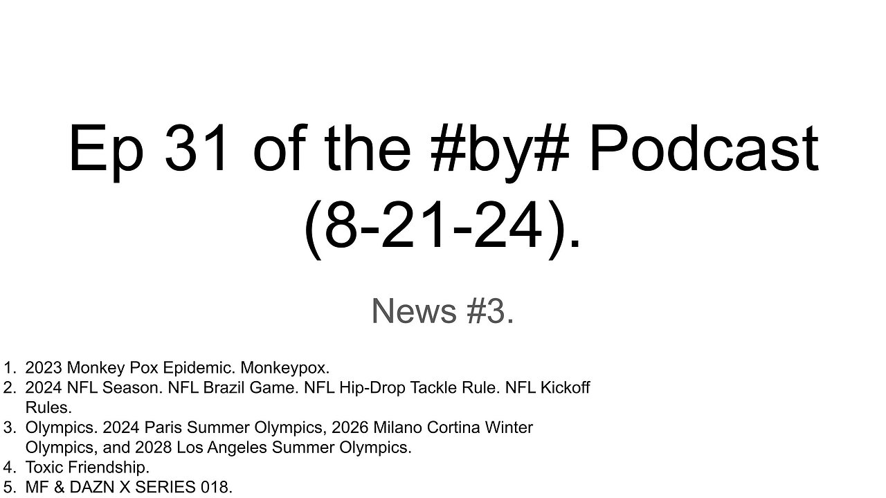 Ep 31 of the #by# Podcast (8-21-24).