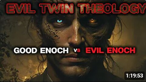 Good Enoch Vs Evil Enoch - Evil Twin Theology- Metatron