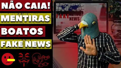 Idéias erradas e Fake News na internet - Aprenda a Proteger-se dos Mentirosos!