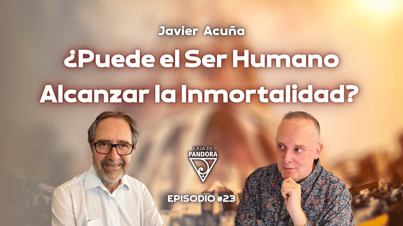 ¿Puede el Ser Humano Alcanzar la Inmortalidad? con Javier Acuña