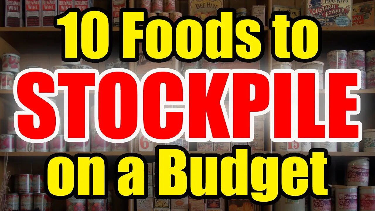 Top 10 Foods to STOCKPILE on a BUDGET – PREP and SAVE!