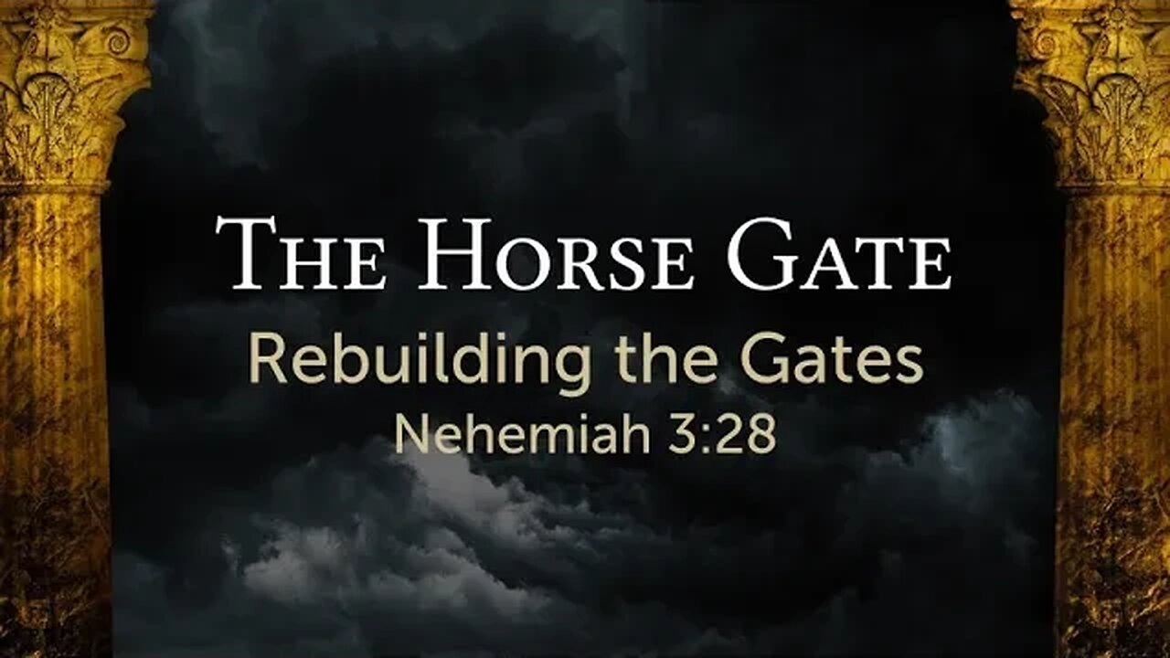 The Horse Gate (Spiritual Warfare) Nehemiah 3:28