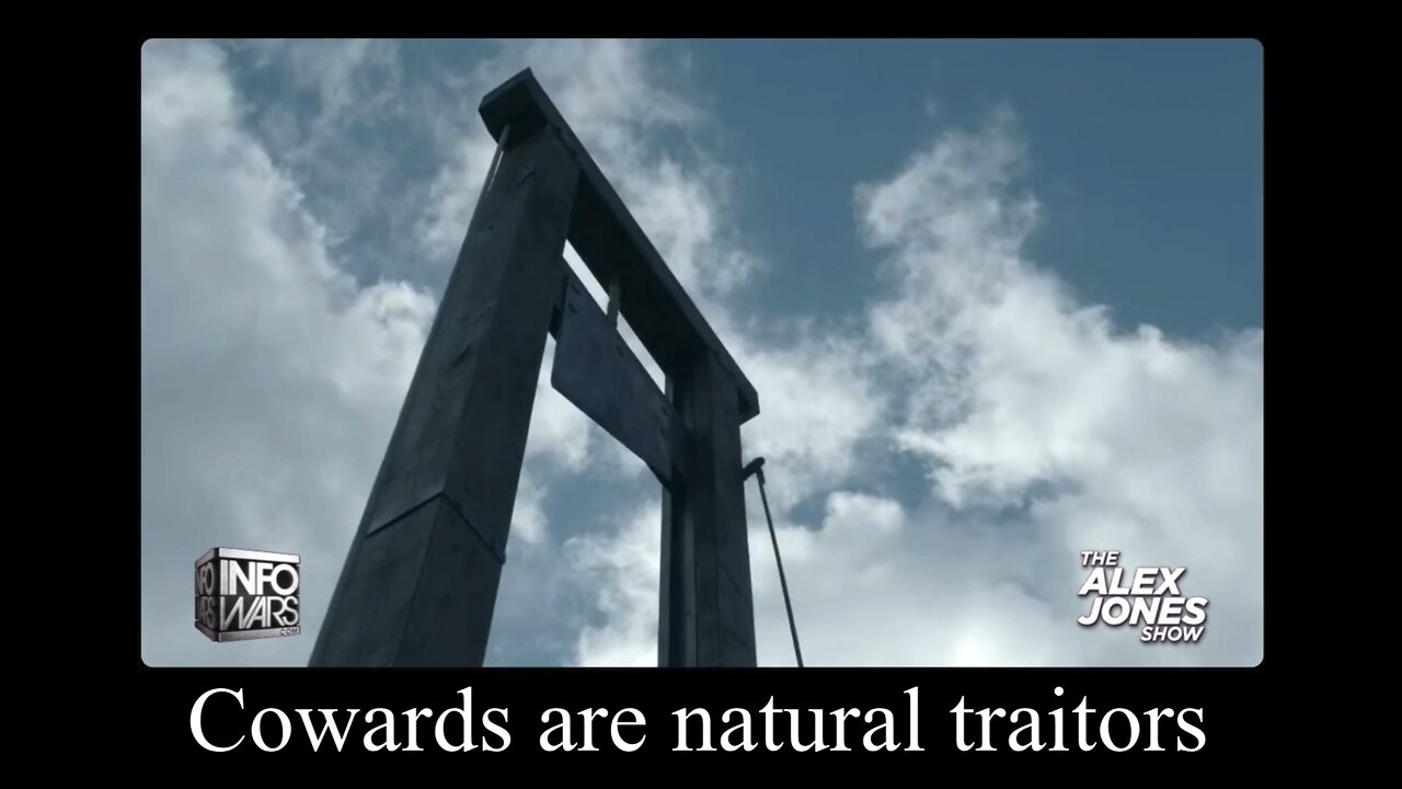 Cowards are natural traitors