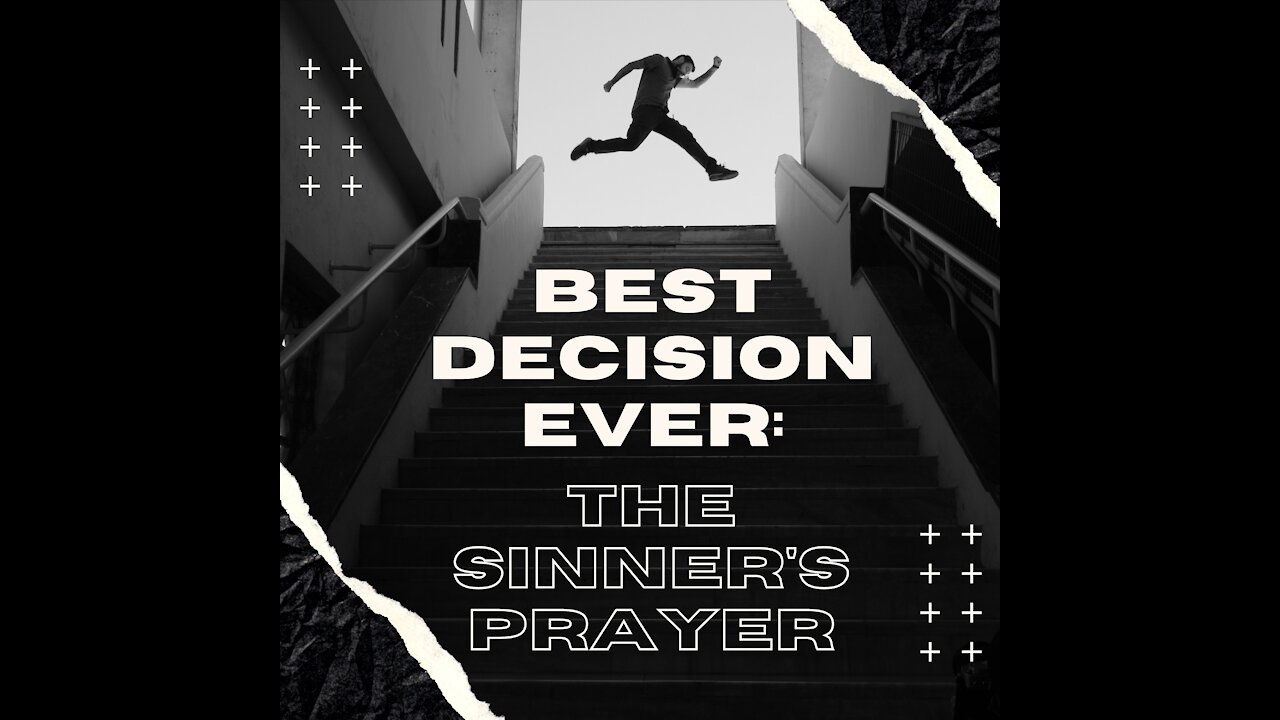 Best Decision Ever: The Sinner's Prayer