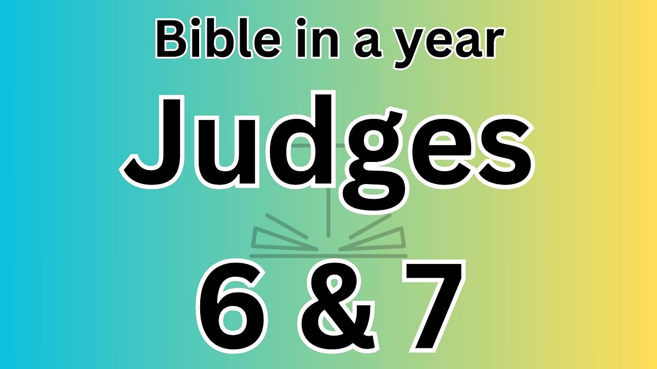 Judges 6 & 7