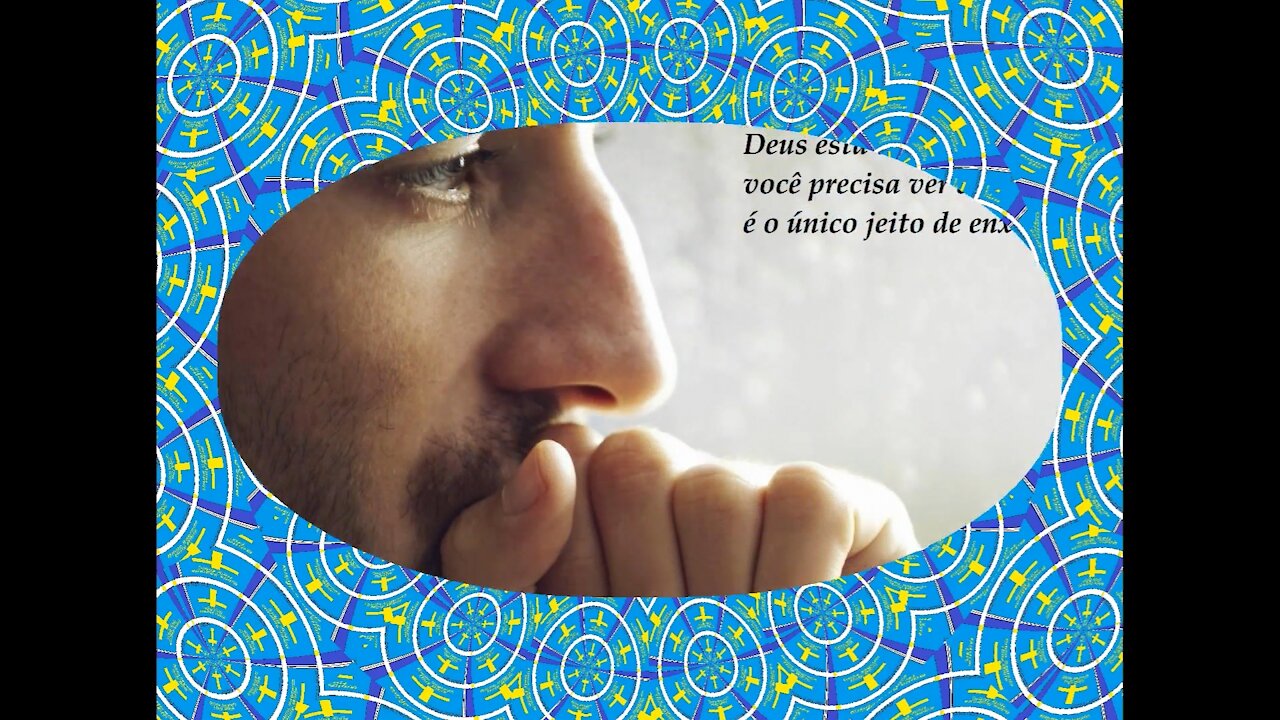 Deus está te mostrando a verdade, precisa ver com os olhos da fé! [Frases e Poemas]
