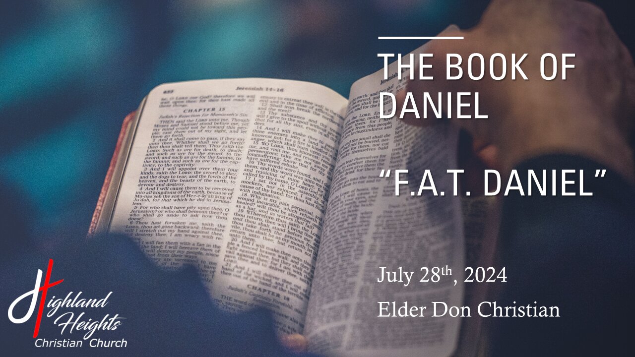 The Book of Daniel Chapter 1 - "F.A.T. Daniel"