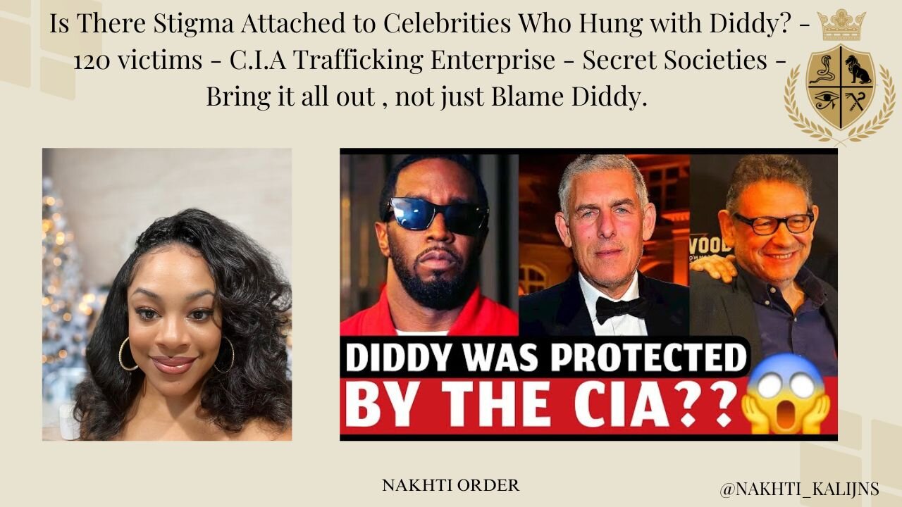 Is There Stigma Attached to Celebrities Who Hung with Diddy? - C.I.A + Secret Societies + WW3