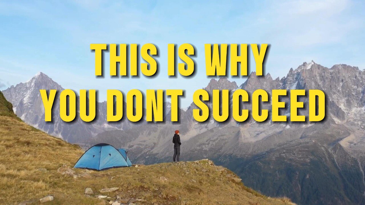 This Is Why You Don’t Succeed (Motivational Video)