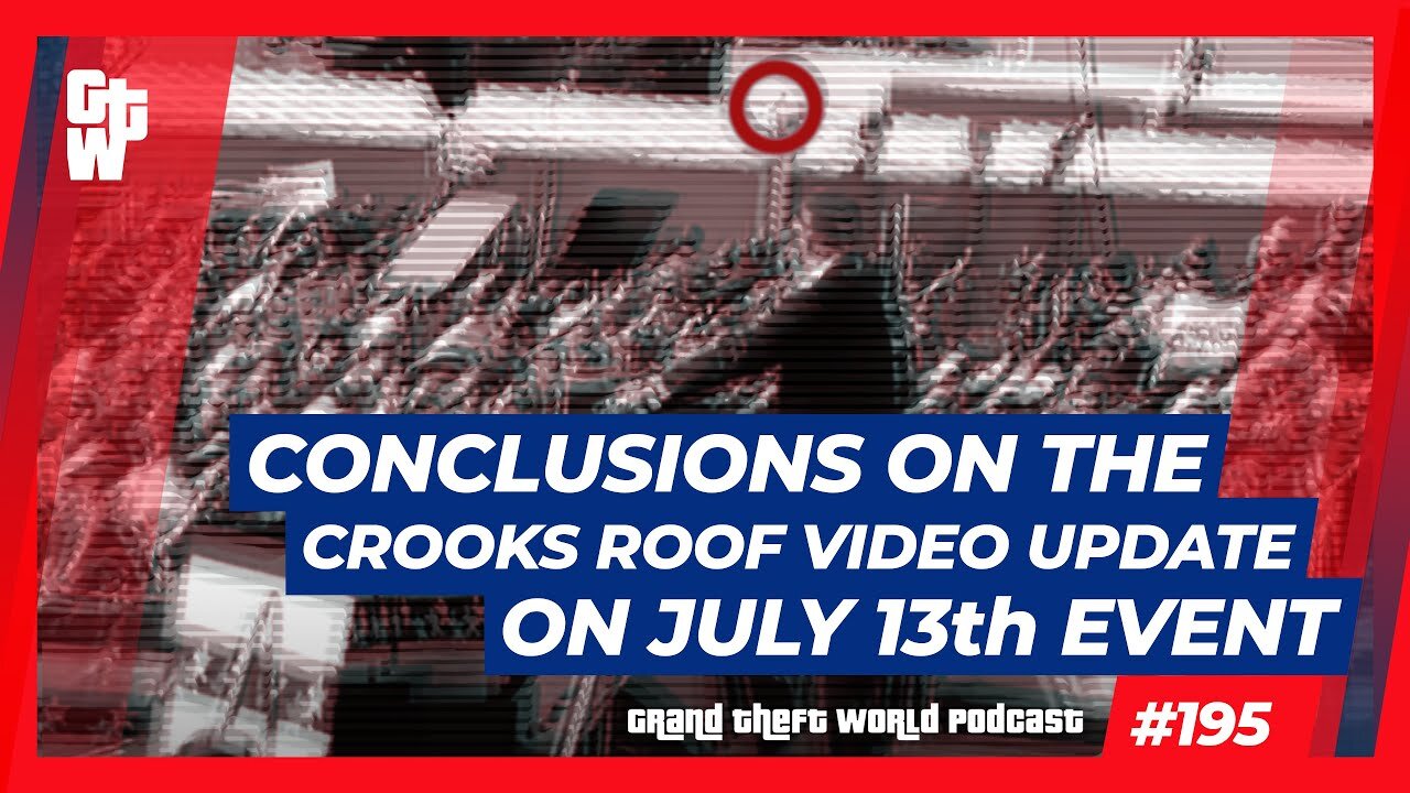 Conclusions On The Crooks Roof Video | Update on July 13th event | #GrandTheftWorld 195 (Clip)