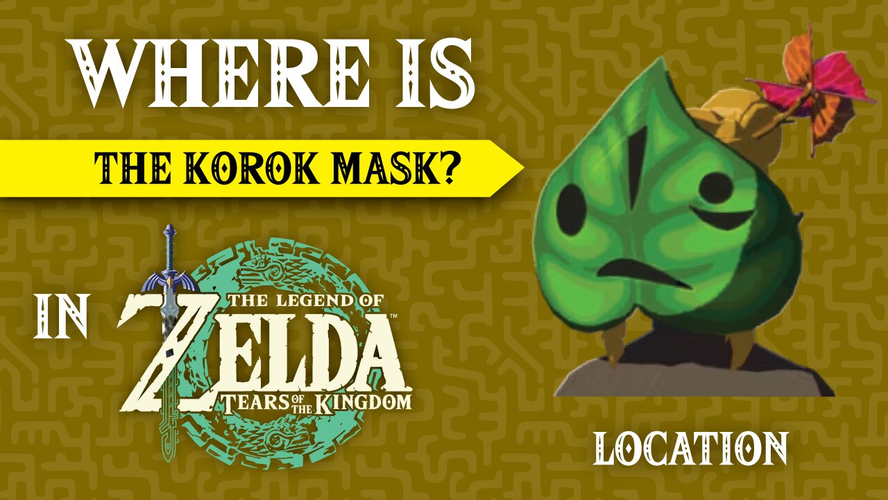 Where is the Korok Mask In The Legend of Zelda: Tears of the Kingdom